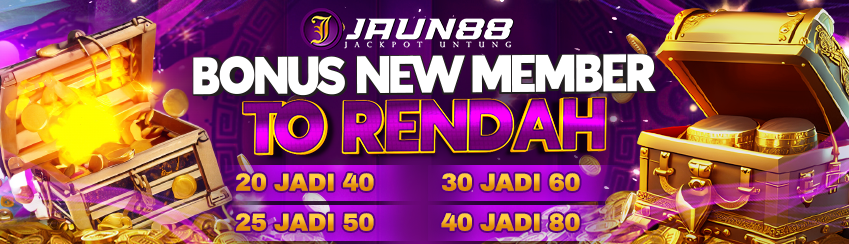 Bonus New Member TO RENDAH 